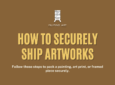 How to Securely Ship Artworks